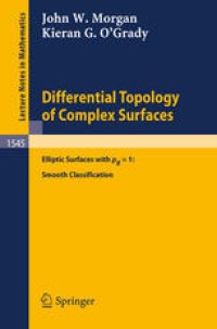 cover of the book Differential Topology of Complex Surfaces: Elliptic Surfaces with p  g =1: Smooth Classification