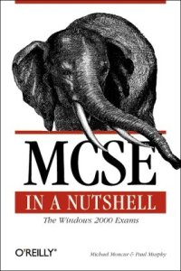 cover of the book MCSE in a Nutshell: The Windows 2000 Exams