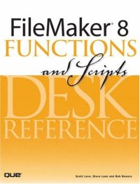 cover of the book FileMaker 8 Functions and Scripts Desk Reference