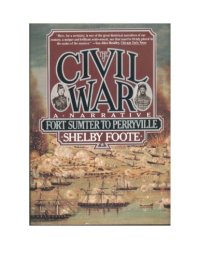 cover of the book The Civil War: A Narrative, Vol. 1: Fort Sumter to Perryville