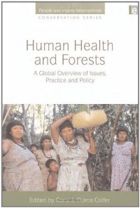 cover of the book Human Health and Forests: A Global Overview of Issues, Practice and Policy (Earthscan People Plants International Conservation Series)