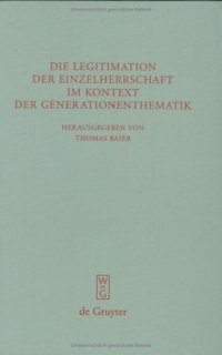 cover of the book Die Legitimation der Einzelherrschaft im Kontext der Generationenthematik