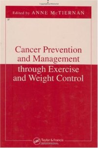 cover of the book Cancer Prevention and Management through Exercise and Weight Control (Nutrition and Disease Prevention)