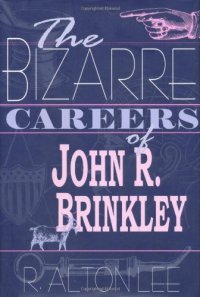 cover of the book The Bizarre Careers of John R. Brinkley