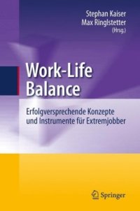 cover of the book Work-Life Balance: Erfolgversprechende Konzepte und Instrumente für Extremjobber