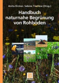 cover of the book Handbuch naturnaher Begrünung von Rohböden  GERMAN