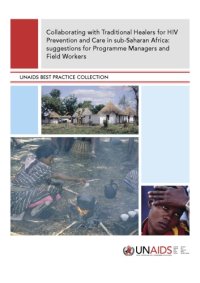 cover of the book Collaborating With Traditional Healers for HIV Prevention and Care in Sub-saharan Africa: Suggestions for Programmed Managers and Field Workers (Unaids Publication)