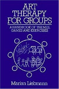 cover of the book Art Therapy for Groups: A Handbook of Themes and Exercises