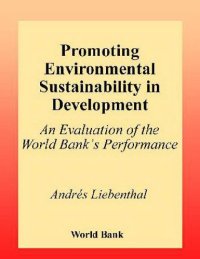 cover of the book Promoting Environmental Sustainability in Development: An Evaluation of the World Bank's Performance (World Bank Operations Evaluation Study)