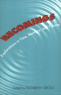 cover of the book Becomings: Explorations in Time, Memory and Futures