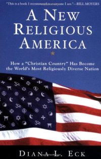 cover of the book A New Religious America: How a ''Christian Country'' Has Become the World's Most Religiously Diverse Nation