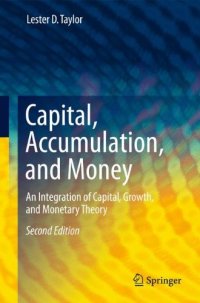 cover of the book Capital, Accumulation, and Money: An Integration of Capital, Growth, and Monetary Theory