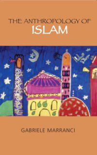 cover of the book The Anthropology of Islam