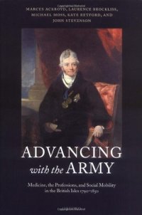 cover of the book Advancing with the Army: Medicine, the Professions and Social Mobility in the British Isles 1790-1850