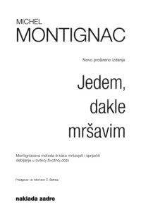 cover of the book Jedem, dakle mršavim : Montignacova metoda ili kako mršavjeti i spriječiti debljanje u svakoj životnoj dobi