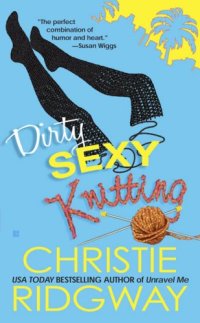 cover of the book Dirty Sexy Knitting