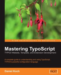 cover of the book Mastering TypoScript: Typo3 Website, Template, and Extension Development