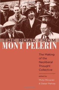 cover of the book The Road from Mont Pelerin: The Making of the Neoliberal Thought Collective