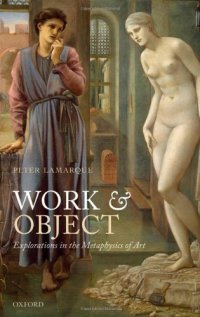 cover of the book Work and Object: Explorations in the Metaphysics of Art