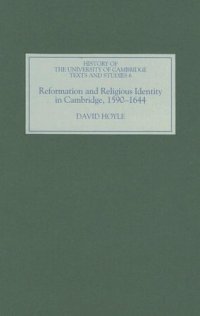 cover of the book Reformation and Religious Identity in Cambridge, 1590-1644 (History of the University of Cambridge)