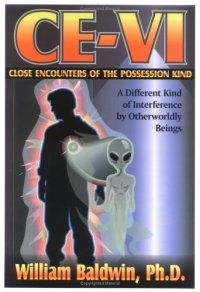 cover of the book CE-VI: Close Encounters of the Possession Kind--A Different Kind of Interference of Otherworldly Beings