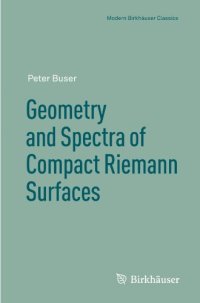 cover of the book Geometry and Spectra of Compact Riemann Surfaces