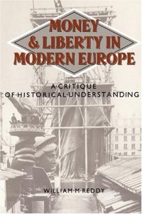 cover of the book Money and Liberty in Modern Europe: A Critique of Historical Understanding