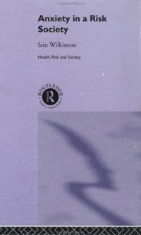 cover of the book Anxiety in a 'Risk' Society (Health, Risk and Society)