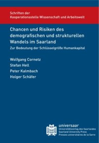 cover of the book Chancen und Risiken des demografischen und strukturellen Wandels im Saarland: Zur Bedeutung der Schlüsselgröße Humankapital