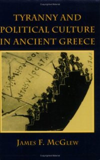 cover of the book Tyranny and Political Culture in Ancient Greece