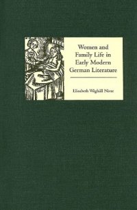 cover of the book Women and Family Life in Early Modern German Literature (Studies in German Literature Linguistics and Culture)