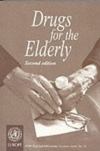 cover of the book Drugs for the Elderly, 2nd Edition (European Series , No 71)