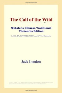 cover of the book The Call of the Wild (Webster's Chinese-Traditional Thesaurus Edition)