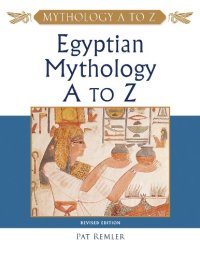 cover of the book Egyptian Mythology A to Z, 3rd Edition