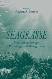 cover of the book Seagrasses: Monitoring, Ecology, Physiology, and Management (Marine Science Series)