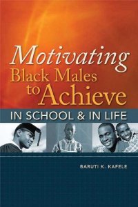 cover of the book Motivating Black Males to Achieve in School & In Life