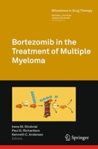 cover of the book Bortezomib in the Treatment of Multiple Myeloma (Milestones in Drug Therapy)