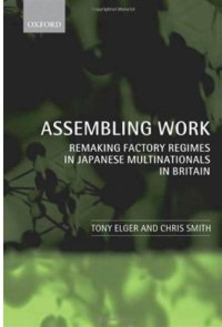 cover of the book Assembling Work: Remaking Factory Regimes in Japanese Multinationals in Britain