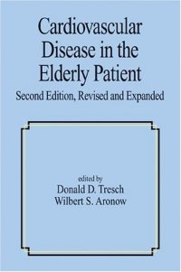 cover of the book Cardiovascular Disease in the Elderly Patient (Fundamental and Clinical Cardiology, V. 36.)