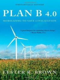 cover of the book Plan B 4.0: Mobilizing to Save Civilization (Substantially Revised)