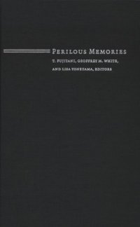 cover of the book Perilous Memories: The Asia-Pacific War(s)