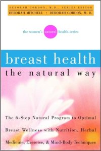 cover of the book Breast Health the Natural Way: The Women's Natural Health Series