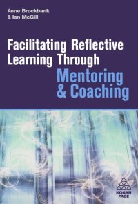 cover of the book Facilitating Reflective Learning Through Mentoring & Coaching