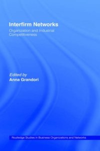 cover of the book Interfirm Networks: Organization and Industrial Competitiveness (Routledge Studies in Business Organization and Networks, 11)