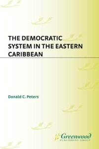 cover of the book The Democratic System in the Eastern Caribbean: (Contributions in Political Science)