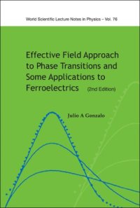 cover of the book Effective Field Approach to Phase Transitions And Some Applications to Ferroelectrics (World Scintific Lecture Notes in Physics)