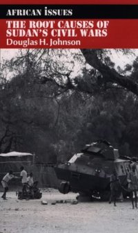 cover of the book The Root Causes of Sudan's Civil Wars (African Issues)