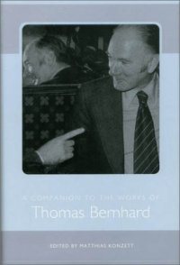 cover of the book A Companion to the Works of Thomas Bernhard (Studies in German Literature Linguistics and Culture)