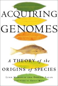 cover of the book Acquiring Genomes: A Theory of the Origins of Species