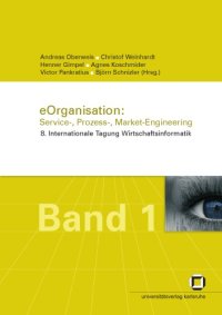 cover of the book eOrganisation: Service, Prozess-, Market-Engineering: eOrganisation: Bd 1   German